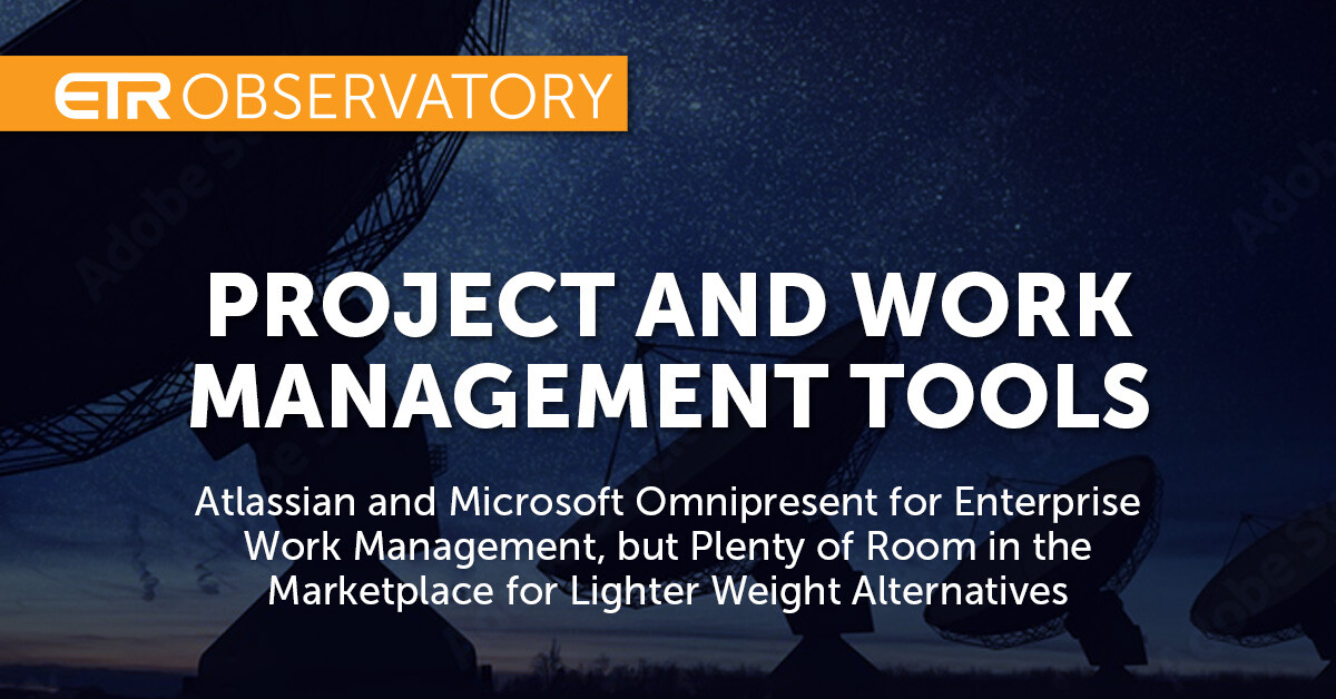 New survey of end users assesses vendors in the project and work management landscape
