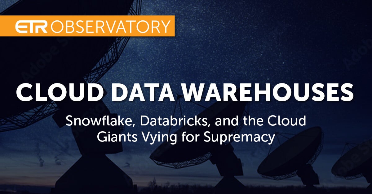 End-user survey finds Snowflake, Databricks, and cloud giants vying for cloud data warehousing supremacy 